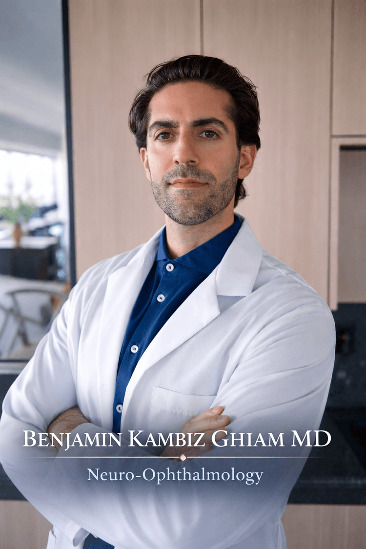 Dr. Benjamin Kambiz Ghiam, MD — Neuro-Ophthalmology
